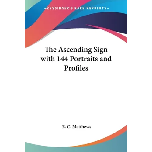 The Ascending Sign with 144 Portraits and Profiles