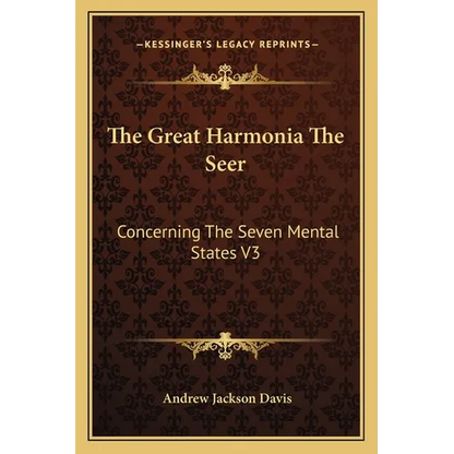 The Great Harmonia The Seer: Concerning The Seven Mental States V3