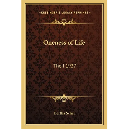 Oneness of Life: The I 1937