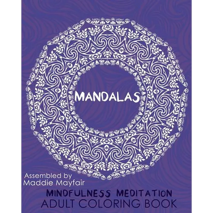 Mandalas Mindfulness Meditation Adult Coloring Book