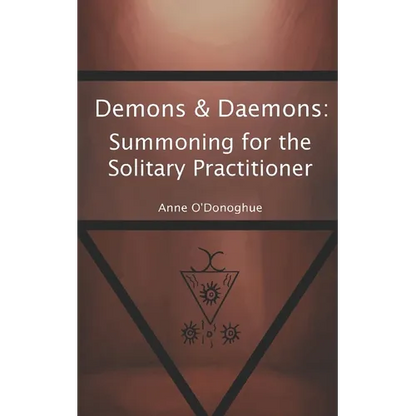 Demons & Daemons: Summoning for the Solitary Practitioner