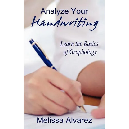 Analyze Your Handwriting: Learn the Basics of Graphology - Paperback