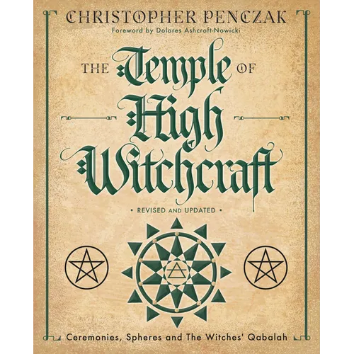 The Temple of High Witchcraft: Ceremonies, Spheres and the Witches' Qabalah