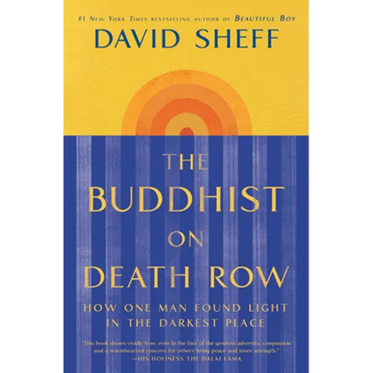The Buddhist on Death Row: How One Man Found Light in the Darkest Place