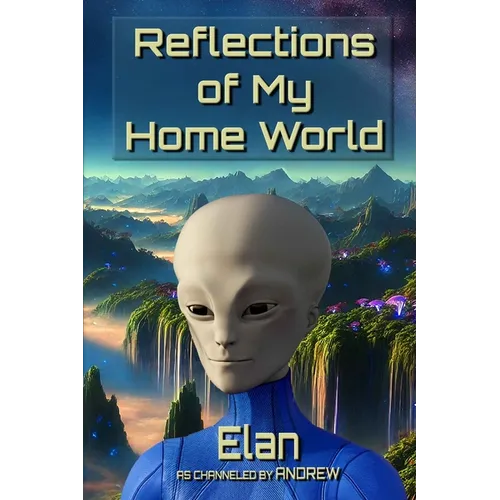 Reflections of My Home World