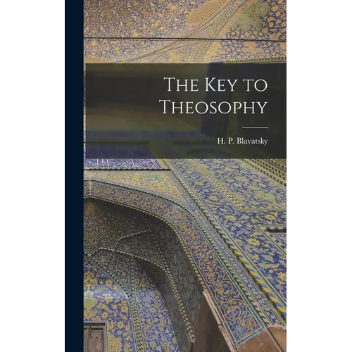 The Key to Theosophy
