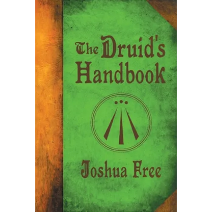 The Druid's Handbook: Ancient Magick for a New Age
