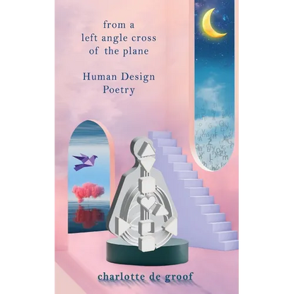 From a Left Angle Cross of the Plane: Human Design Poetry