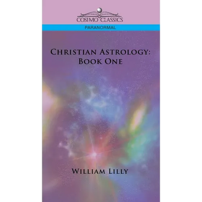 Christian Astrology: Book One - Hardcover