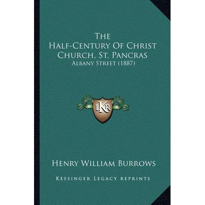 The Half-Century Of Christ Church, St. Pancras: Albany Street (1887)
