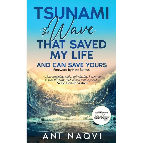 Tsunami The Wave that Saved my Life, and Can Save Yours