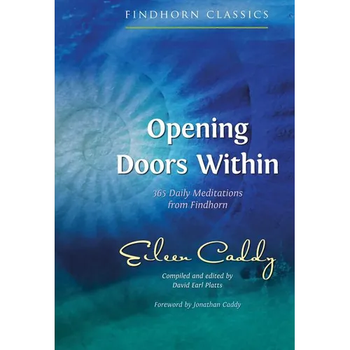 Opening Doors Within: 365 Daily Meditations from Findhorn