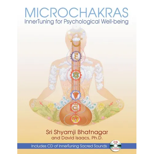 Microchakras: Innertuning for Psychological Well-Being [With CD (Audio)]