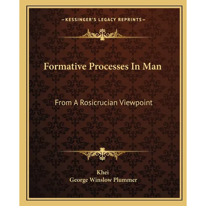 Formative Processes In Man: From A Rosicrucian Viewpoint