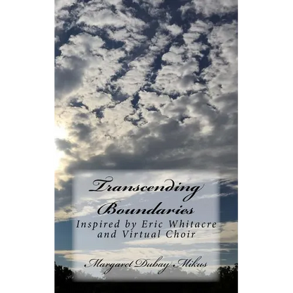Transcending Boundaries: Inspired by Eric Whitacre and Virtual Choir - Paperback