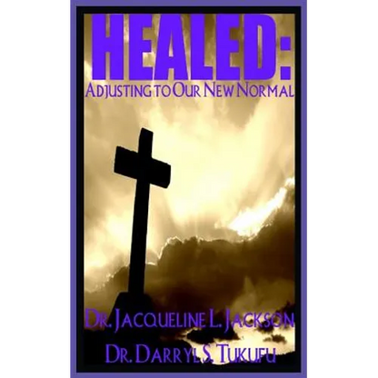 Healed: Adjusting to Our New Normal