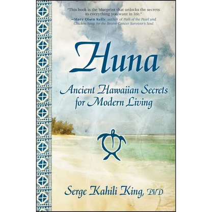 Huna: Ancient Hawaiian Secrets for Modern Living - Paperback