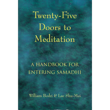 Twenty-Five Doors to Meditation: A Handbook for Entering Samadhi - Paperback