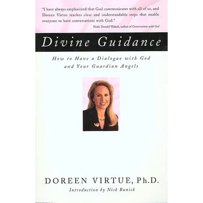 Divine Guidance: How to Have a Dialogue with God and Your Guardian Angels - Paperback