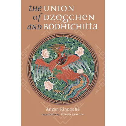 Union of Dzogchen and Bodhichitta: A Guide to the Attainment of Wisdom - Paperback