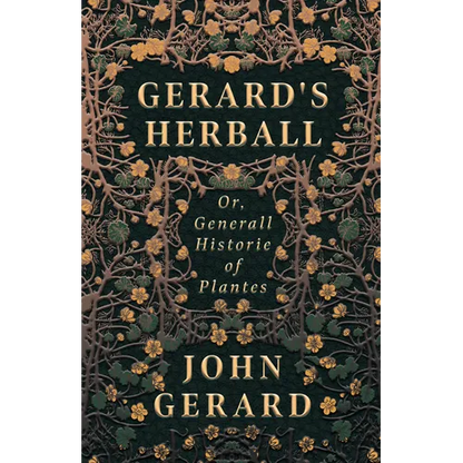 Gerard's Herball - Or, Generall Historie of Plantes - Hardcover