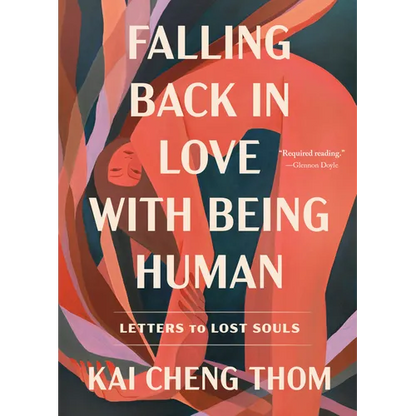 Falling Back in Love with Being Human: Letters to Lost Souls