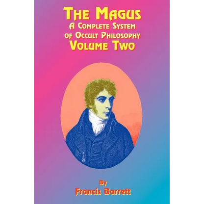 The Magus Book 2: A Complete System of Occult Philosophy - Paperback