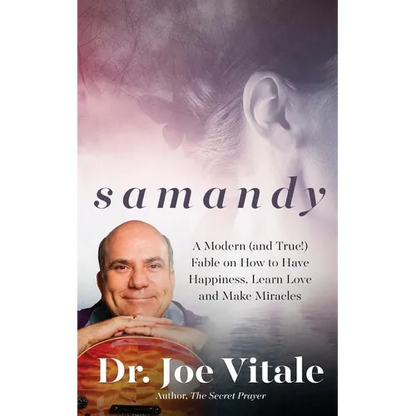 Samandy: A Modern (and True!) Fable on How to Have Happiness, Learn Love, and Make Miracles - Paperback