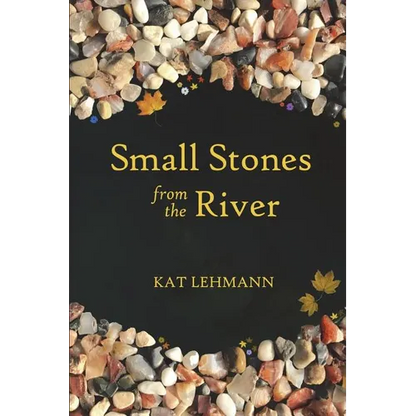Small Stones from the River: Meditations and Micropoems - Paperback