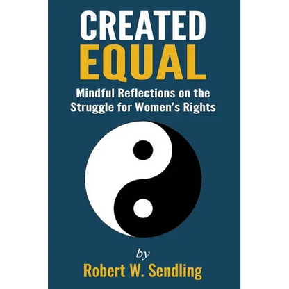 Created Equal: Mindful reflections on the struggle for woman's rights - Paperback