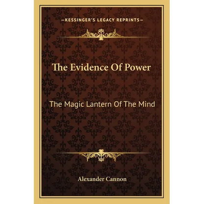 The Evidence Of Power: The Magic Lantern Of The Mind - Paperback