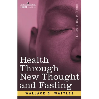 Health Through New Thought and Fasting - Paperback