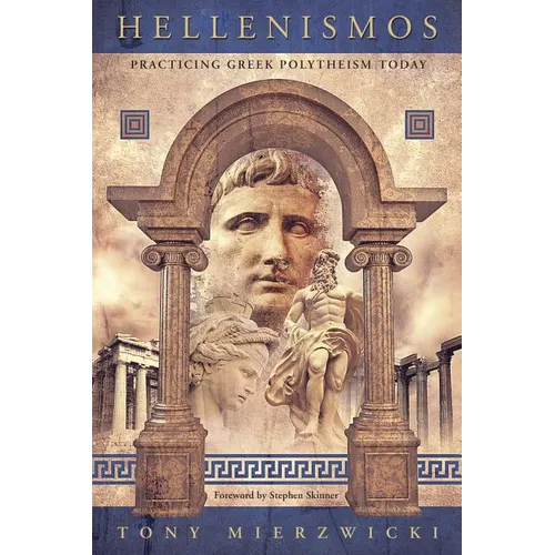 Hellenismos: Practicing Greek Polytheism Today