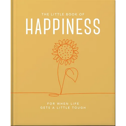 The Little Book of Happiness: For When Life Gets a Little Tough - Hardcover