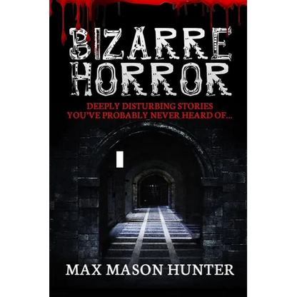 Bizarre Horror: Deeply Disturbing Stories You?ve Probably Never Heard Of?