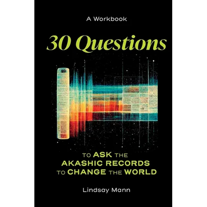 30 Questions to Ask the Akashic Records to Change the World