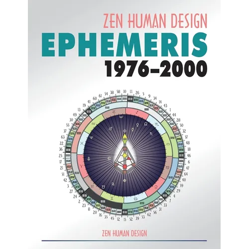 Zen Human Design Ephemeris 1976-2000