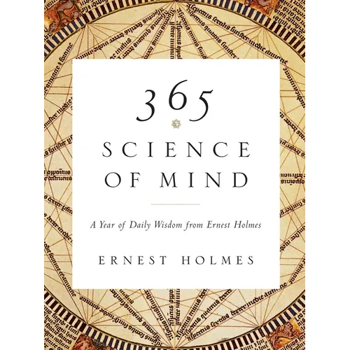 365 Science of Mind: A Year of Daily Wisdom