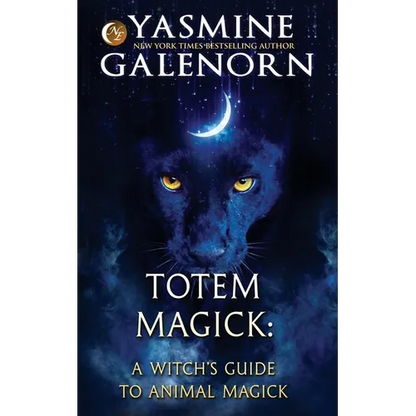 Totem Magick: A Witch's Guide to Animal Magick