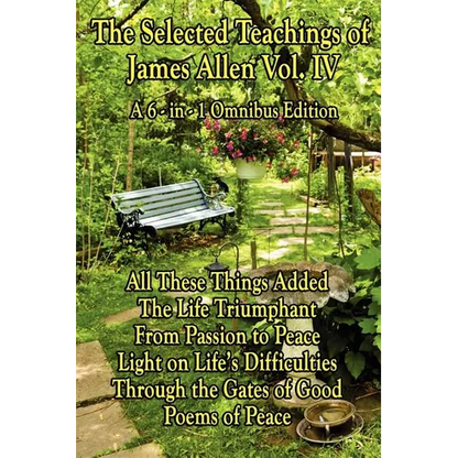The Wisdom of James Allen, Volume 4 - Paperback