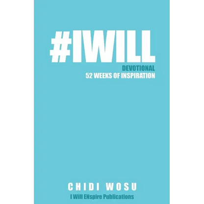 #IWILL Devotional: 52 Weeks of Inspiration