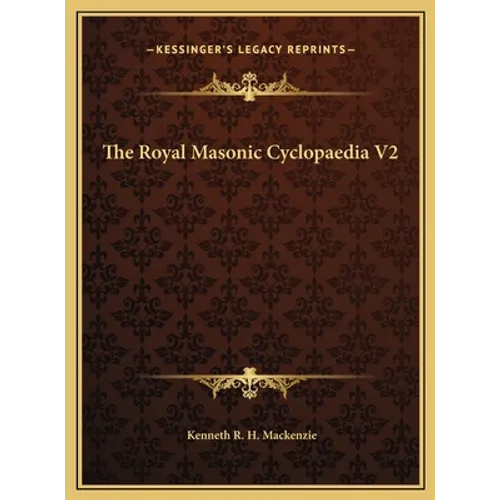 The Royal Masonic Cyclopaedia V2