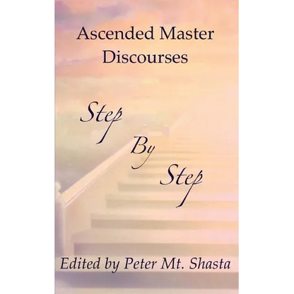 Step by Step: Ascended Master Discourses - Paperback
