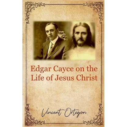 Edgar Cayce on the Life of Jesus Christ
