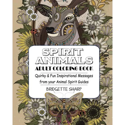 Spirit Animals Adult Coloring Book: Quirky & Fun Inspirational Messages from your Animal Spirit Guides - Paperback