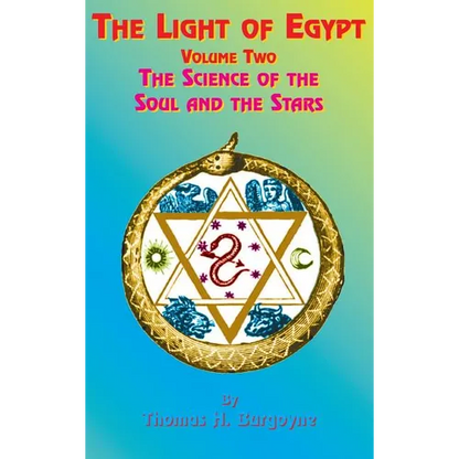 The Light of Egypt: Volume Two, the Science of the Soul and the Stars - Hardcover