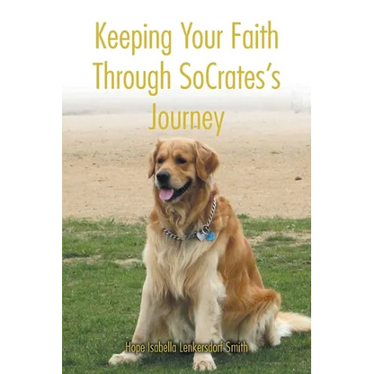 Keeping Your Faith Through SoCrates's Journey - Paperback