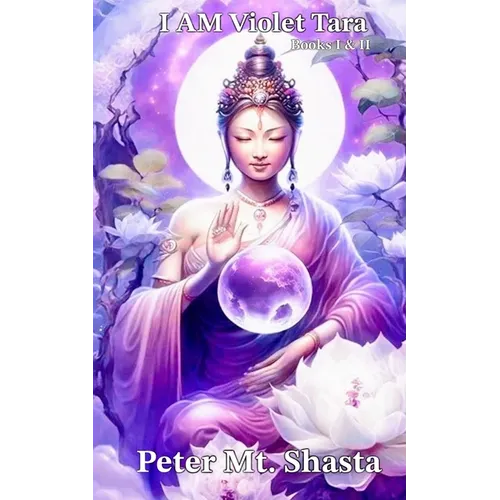 I AM Violet Tara, Books I & II - Paperback