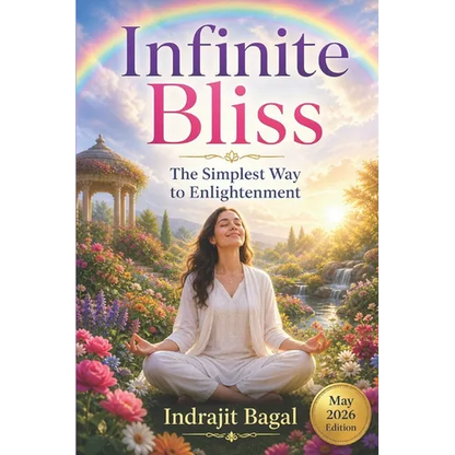 Infinite Bliss: The Simplest Way To Enlightenment