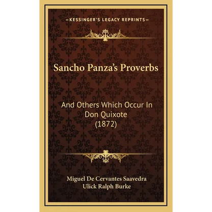 Sancho Panza's Proverbs: And Others Which Occur In Don Quixote (1872)